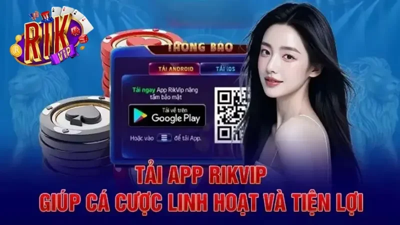 Hướng dẫn tải app RIKVIP nhanh về điện thoại di động